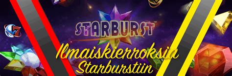 Starburst Ilmaiskierrokset 2024 .